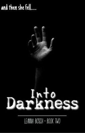 Into Darkness by LeAnnaBosch