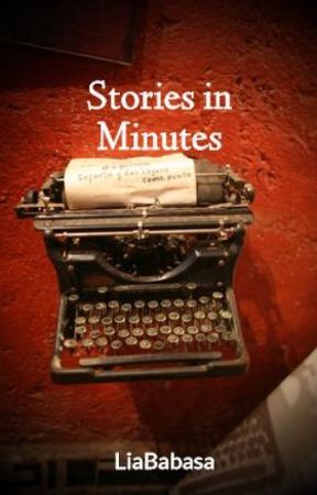 Stories in Minutes by LiaBabasa