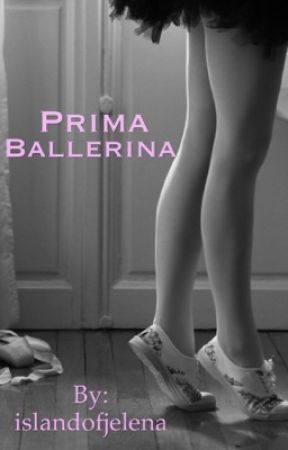 Prima Ballerina *Jelena Ballerina Series* (Part 1) by islandofjelena