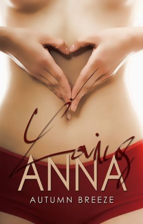 Loving Anna : ✓ (available for purchase) by Autumn_Breeze