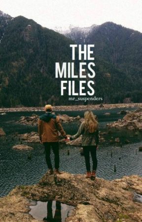 The Miles Files by mr_suspenders