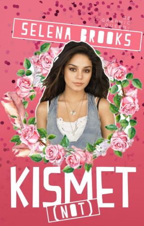 Kismet (Not) ✓ by selena_brooks
