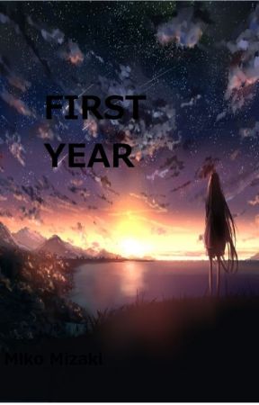 First Year by MikoMizaki