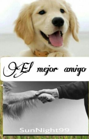 El mejor amigo by BuscandoLasEstrellas