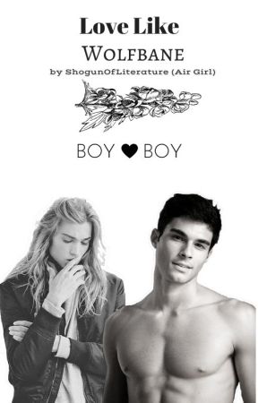 Love Like Wolfsbane (BoyxBoy) by ShogunOfLiterature