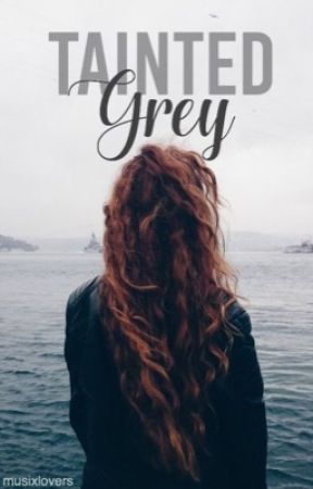 Tainted Grey by musixlover