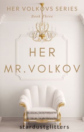 HER VOLKOVs / Book #3 by stardustglitters