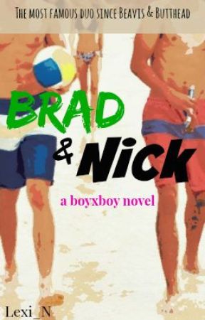 Brad & Nick by Lexi_N