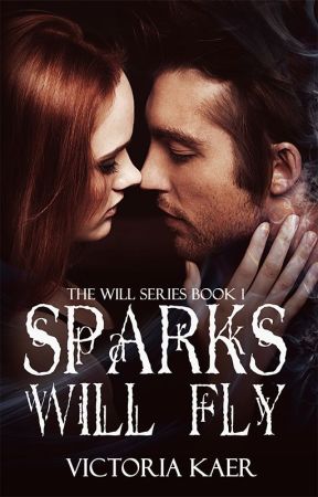 ©Sparks Will Fly (completed) by VictoriaKaer
