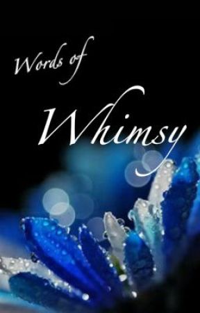 Words of Whimsy by AyaChitsure