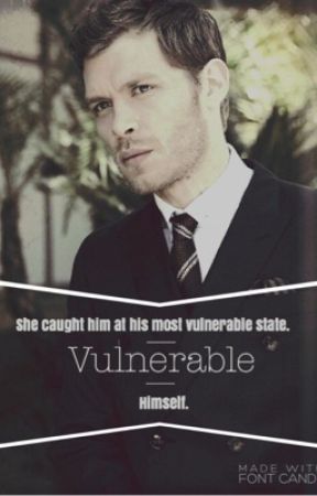 Vulnerable § Klaus Mikaelson by sunshiiine7