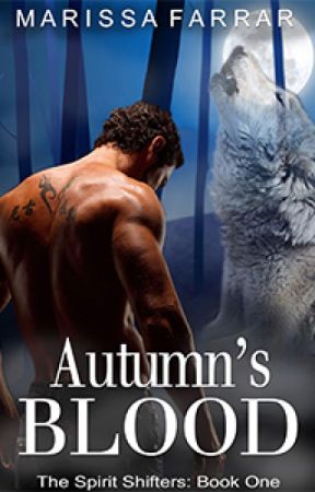 Autumn's Blood: The Spirit Shifters: Book One by Marissafarrar
