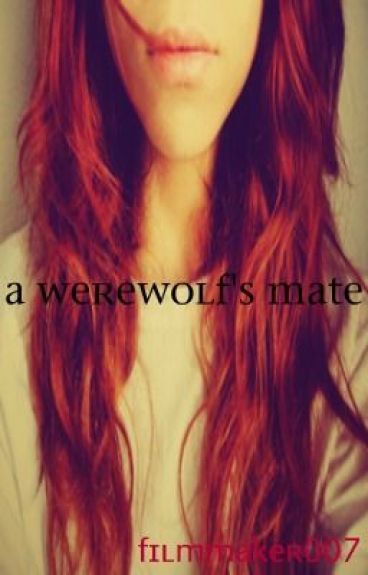 A Werewolf's Mate by filmmaker007