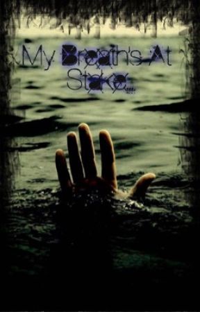 My Breath's At Stake.. by SiLeNcEd_Ur_DeMoNs