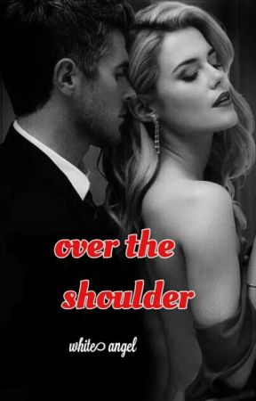 over the shoulder by ys_white_angel