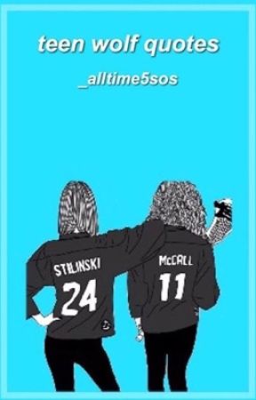 Teen Wolf Quotes by _alltime5sos