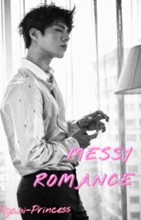 Messy Romance by Hijabi-Princess