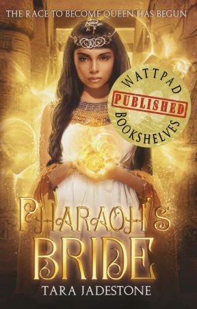 Pharaoh's Bride ✔ by tarajadestone