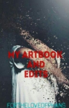 My Art/edit Book by FortheloveofPhans
