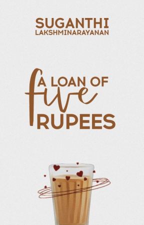 A Loan Of Five Rupees by Suganthii