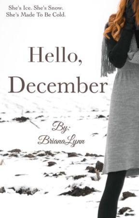 Hello, December by BrianaLynn