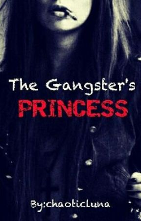 The Gangster's Princess (Edited Version) by chaoticluna