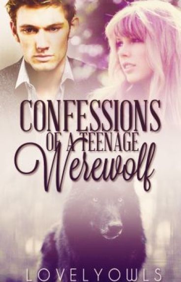 Confessions Of A Teenage Werewolf by LovelyOwls