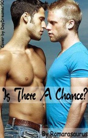 Is There A Chance? BoyxBoy by Romarasaurus