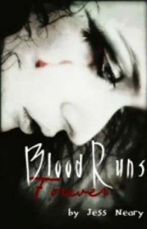 Blood Runs Forever by Jeshhy