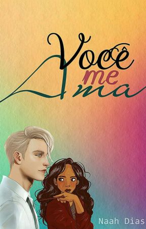 VOCÊ ME AMA by NaaahDias