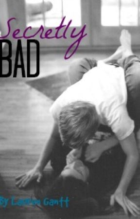 Secretly Bad by lauren6498