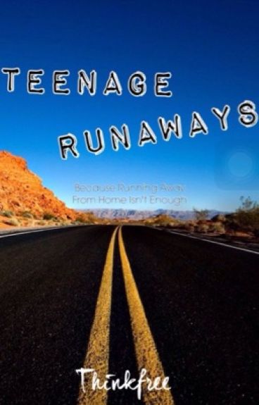 teenage runaways essay teenage runaways essay