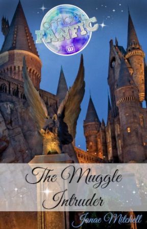 The Muggle Intruder by JanaeMitchell