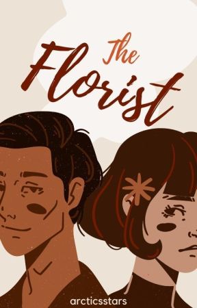 The Florist | ✓ (#Wattys2016) by arcticstars