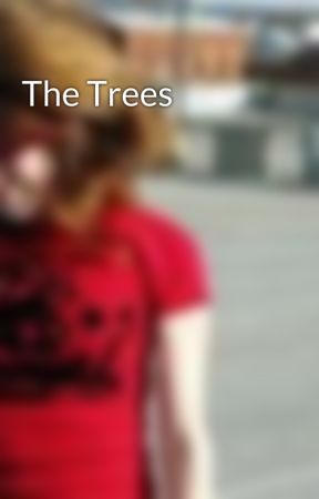 The Trees by veritaserum