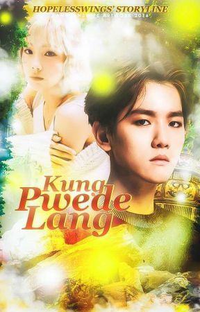 Kung Pwede Lang (Revised Version) by HopelessWings