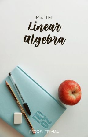 Linear Algebra by captainthorne
