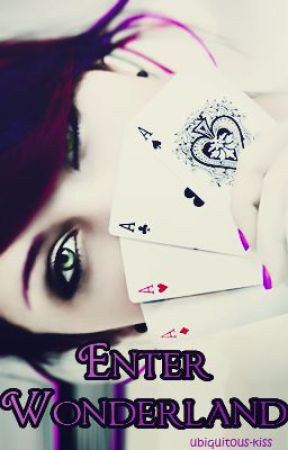 Enter Wonderland by Ubiquitous-Kiss