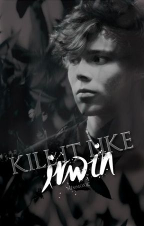 Kill it like Irwin ✿ a.i by hemmoxic