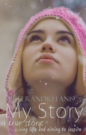 My Story <3 <3( True) by FearlessJess