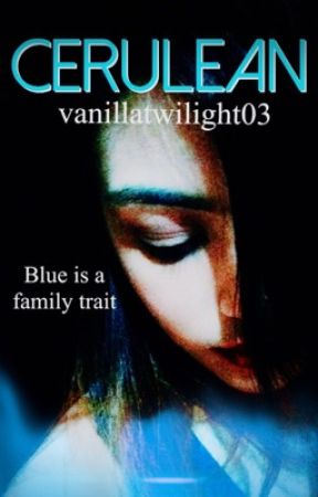 Cerulean (ON HOLD) by vanillatwilight03