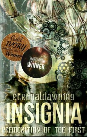 Insignia: Premonition of the First (Rewrite) by EternalDawning