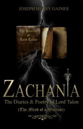 Zachania The Diaries & Poetry of Lord Talon: The Mind of a Warrior