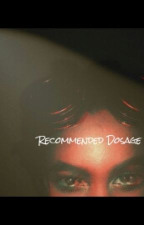 Recommended Dosage by MarvelousKid