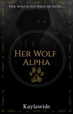 Her Wolf Alpha by Kaylawide