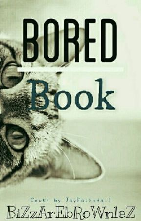 Bored Book by cutepersonavery