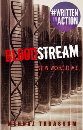 Bloodstream (New World, #1) by MehnazTabassum