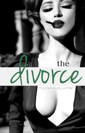 The Divorce by Mysterious_Writer