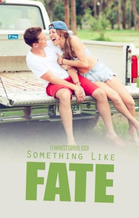 Something Like Fate (editing) by FeministGrrrl1001
