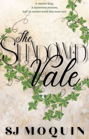 The Shadowed Vale~ Book 1 by Squeaks7